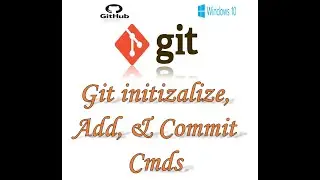 GIT: Learn about git init, git add, and git commit