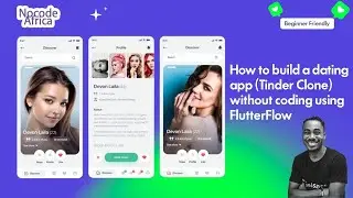 How to build a dating  app (Tinder Clone)  without coding using  FlutterFlow(Complete Tutorial 2023)