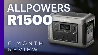 AllPowers R1500 1152Wh PowerStation - 6 Month Review