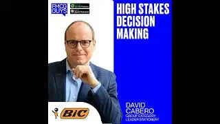 218. David Cabero, Group Category Leader for Stationery and ExCom Member at Bic: High Stakes...