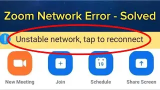 How To Fix " Zoom Meetings Unstable Network Tap To Reconnect " Error