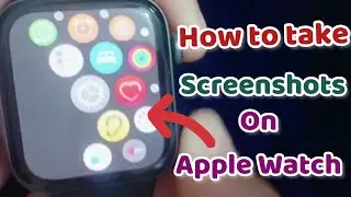 How to take screenshot on Apple Watch | Apple Tech World