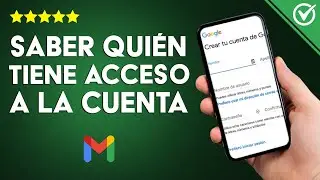 Como saber quién tiene acceso a mi cuenta de GOOGLE GMAIL - Solución aquí