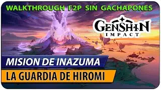 Misión La guardia de Hiromi (Inazuma) - F2P No Gacha Walkthrough - Genshin Impact