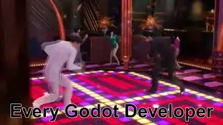 Every Godot Developer Right Now...