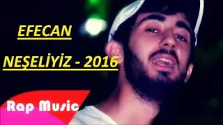 Efecan - Neşeliyiz 2016