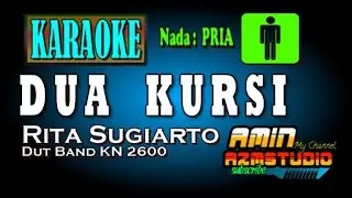 DUA KURSI || Rita Sugiarto || KARAOKE Nada PRIA