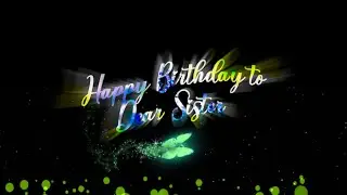 Birthday wishes for sister, whatsapp status video, NP Creative, Happy Birthday Sister 🎁