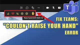 Can't Raise Your Hand in Microsoft Teams? | How to Fix Raised Hand Error in Teams