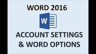 Word 2016 - Account Settings & Options - How to Change Microsoft Office 365 Preferences - MS Option