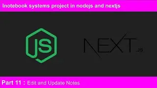 #11 Edit and Update notes | NodeJS and NextJS