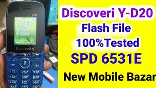 Discoveri y D20 Flash File SPD 6531E 100% Tested  By New Mobile Bazar