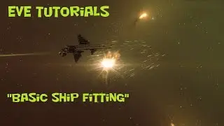 EVE Tutorials: Basic Ship Fitting