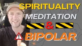 Spirituality and Bipolar Disorder, Anxiety, Depression - Why meditate?