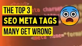 Top SEO Meta Tags Many Websites are Getting Wrong 😱