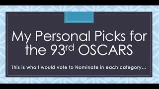 My PERSONAL Picks for the 93rd Oscars (Movies of 2020/2021)