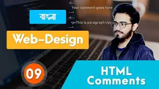 #9 HTML Comments | Web Design Course | Web design Tutorial | Bangla