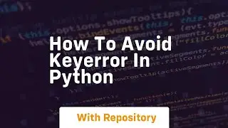 how to avoid keyerror in python