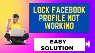 Lock Facebook Profile Not Working | How To Lock Facebook profile