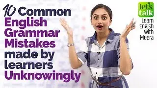 10 Common English Grammar Mistakes learners make unknowingly - How to speak English Fluently