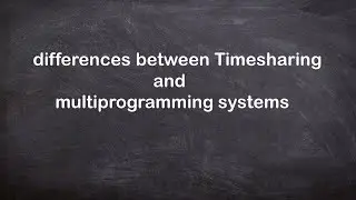 difference between timesharing and multiprogramming system