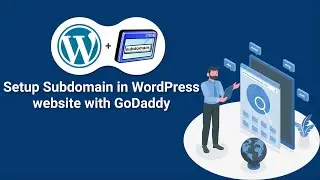 How to Setup a Subdomain in GoDaddy for a WordPress Website | Redirecting Subdomain