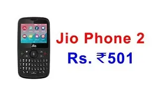 Jio Phone 2  @ Rs.501 | Jio Giga Fiber - 