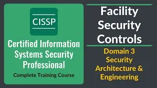 CISSP Facility Security Controls - Domain 3 Security Architecture & Engineering | Urdu | Hindi |