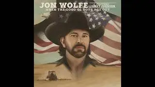 Jon Wolfe - When the Good Ol Boys Age Out (feat Jamey Johnson)