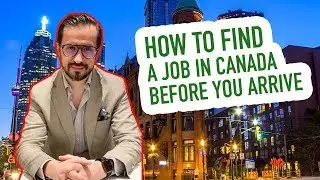 How to find a job in Canada before you arrive