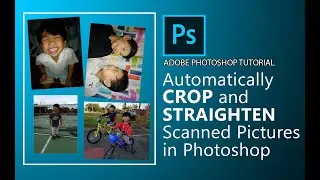 How to Automatically Crop and Straighten  Scanned Pictures in Photoshop