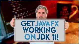 How To Get JavaFX Working On JDK 11