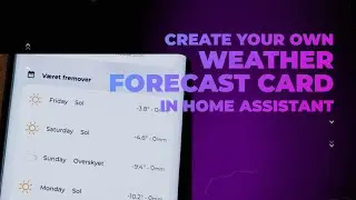 Create a Weather Forecast Card in Home Assistant