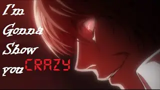 Death Note [AMV] gonna show you Crazy