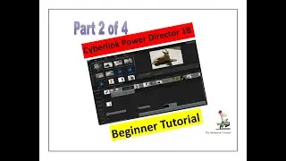 Cyberlink Power Director 18 Beginner Tutorial Part 2