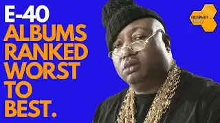 E-40 Albums Ranked from Worst to Best