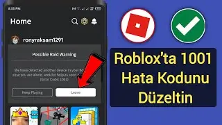 Roblox'ta 1001 Hata Kodu Nasıl Düzeltilir (2024) Yeni!