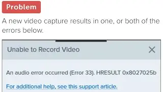 📽️ Snag It Error Recording Video An audio error occurred (Error 33). HRESULT 0×8027025b How To Fix