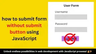 how to submit form without submit button using JavaScript | how to submit form without submit button