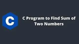 C Program to Find Sum of Two Numbers | Programmingoneonone | C programming Tutorials