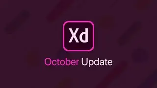 Adobe XD Update | October 2018 🔥🔥