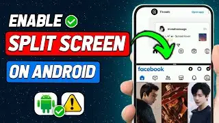 How to Enable Split Screen on All Android Phones (2024 Updated Way)