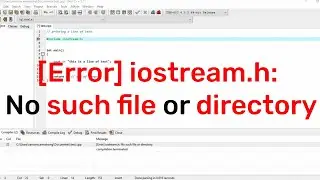 Error iostream h No such file or directory | C++