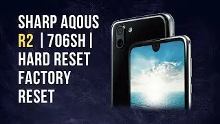 Sharp Aqous R2 |706SH |Hard Reset: This Was Unexpected!!