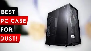 Top 5 Best PC Case For Dust In 2024! ✅