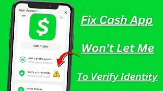 Cash App Wont Let Me Verify My Identity / How to Verify Your Identity on Cash App Without ID / 2024