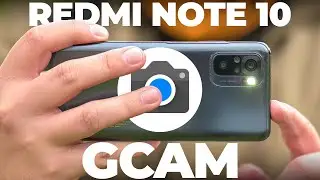 La mejor GCAM para fotografía del Xiaomi Redmi Note 10 ¡OTRO NIVEL!