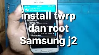 install twrp dan root Samsung j2|| root Samsung j2||install twrp Samsung j2