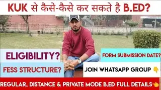 KUK Regular, Distance & Private Mode B.Ed full details 2023-2024 | Eligibility? Fees structure?