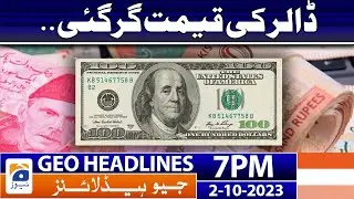 Geo News Headlines 7 PM - US Dollar Update | 2nd Oct 2023